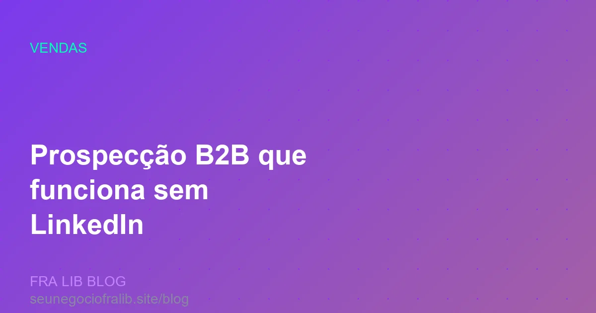 prospeco b2b que funciona sem linkedin